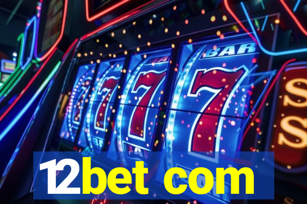 12bet com